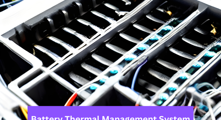 Battery Thermal Management System