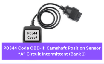 P0344 Code OBD-II: Camshaft Position Sensor “A” Circuit Intermittent (Bank 1 or Single Sensor)