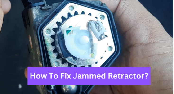 HOW TO FIX JAMMED RETRACTOR?