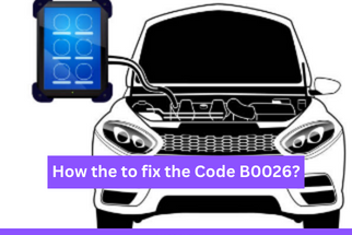 How the to fix the Code B0026?